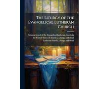 The Liturgy of the Evangelical Lutheran Church