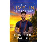 The Live-In Temptation: A Small Town Single Dad Romance: 2 (Steele Brothers of Starlight Cove)
