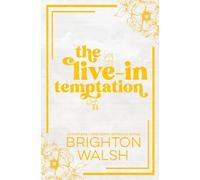 The Live-In Temptation Special Edition: Special Edition Discreet Cover (Steele Brothers of Starlight Cove)