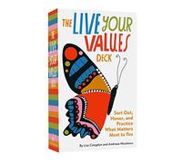 The Live Your Values Deck Sort Out Honor and Practice What Matters Most to You