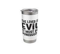 The Liver is Evil It Must Be Punished Stainless Steel Insulated Tumbler