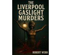 The Liverpool Gaslight Murders