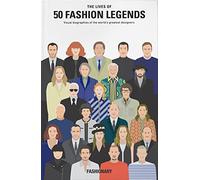 The Lives of 50 Fashion Legends