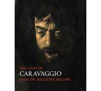 The Lives of Caravaggio (Lives of the Artists)