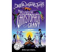 The Lives of Christopher Chant: (The Chrestomanci Series Book 4 New edition)