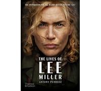 The Lives of Lee Miller: Soon to be a major motion picture starring Kate Winslet (Seventh edition)