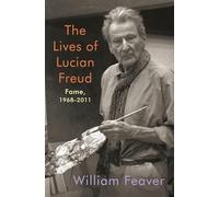 The Lives of Lucian Freud: Fame: 1968-2011
