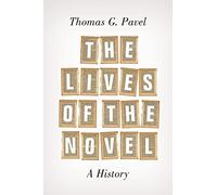 The Lives of the Novel: A History