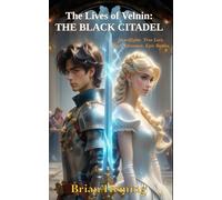 The Lives of Velnin: The Black Citadel