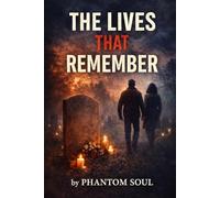 The Lives That Remember: 2 (The Restraint Cycle)