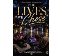 The Lives We Chose
