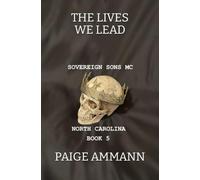 The Lives We Lead (Sovereign Sons MC: North Carolina)
