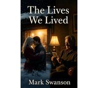 The Lives We Lived