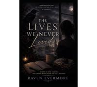 The Lives We Never Lived