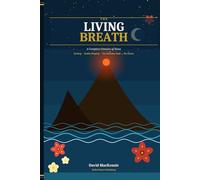 THE LIVING BREATH: A Complete Grimoire of Huna