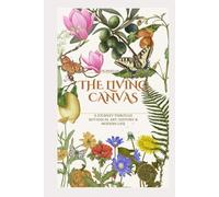 The Living Canvas: A Journey Through Botanical Art, History & Modern Life