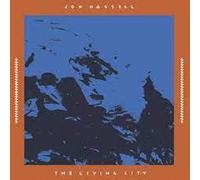 The Living City [Live At The Winter Garden 17 September 1989] - Jon Hassell Viny