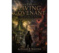 The Living Covenant: Power Must Serve Life, or Rule It: 3 (The Rebirth of Magick)