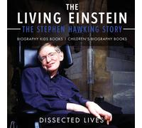 The Living Einstein : The Stephen Hawking Story