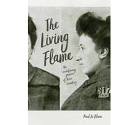 The Living Flame: The Revolutionary Passion of Rosa Luxemburg