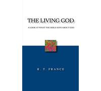 The Living God: A Look at What the Bible Says About God