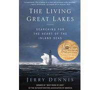 The Living Great Lakes: Searching for the Heart of the Inland Seas