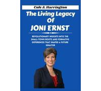 The Living Legacy of Joni Ernst: Revolutionary insights into the small-town roots and formative experiences that shaped a future senator