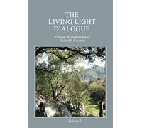 The Living Light Dialogue Volume 2: Spiritual Awareness Classes of the Living Light Philosophy