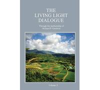 The Living Light Dialogue Volume 3: Spiritual Awareness Classes of the Living Light Philosophy