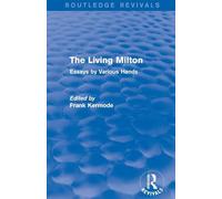 The Living Milton (Routledge Revivals): Essays by Various Hands