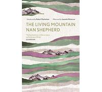The Living Mountain: A Celebration of the Cairngorm Mountains of Scotland (Main)