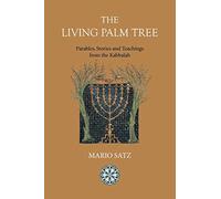 The Living Palm Tree: Parables, Stories, and Teachings from the Kabbalah