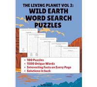 The Living Planet Vol 2: Wild Earth Word Search Puzzles: For Adults | Large Print | 100 Puzzles (The Living Planet | Word Search Puzzle Book)