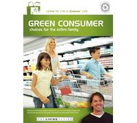 THE LIVING SERIES: Green Consumer Choices for the Entire Family