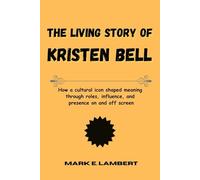 The Living Story of Kristen Bell: How a cultural icon shaped meaning through roles, influence, and presence on and off screen (BIOGRAPHY OF ICONS)