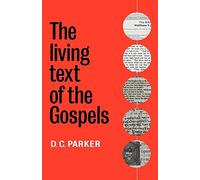 The Living Text of the Gospels