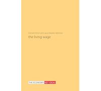 The Living Wage (The Economy Key Ideas)