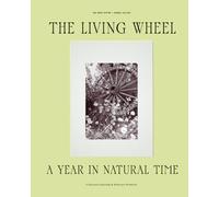 The Living Wheel: A Year in Natural Time