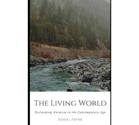 The Living World: Reclaiming Animism in the Contemporary Age
