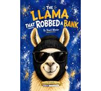 The Llama That Robbed A Bank: Three llamas rob a bank and accidentally become international criminals in this hilarious children's adventure packed ... and laughs. Age 6-16 (Brothers of Cornwall)