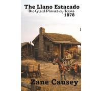 The Llano Estacado: The Great Plains of Texas 1676