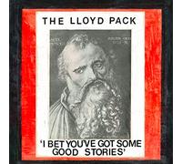 The Lloyd Pack - I Bet You'Ve Got Some Good Stories [VINYL]