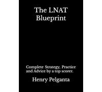 The LNAT Blueprint: Complete Strategy, Practice and Advice by a top scorer.