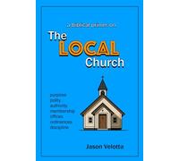 The Local Church: a biblical primer