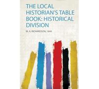 The Local Historian's Table Book: Historical Division (1)