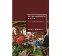 The Localization Agenda: Aid's Failure to Deliver on Its Grand Promise