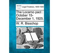 The Locarno Pact: October 15-December 1, 1925.