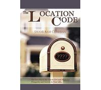 The Location Code - The Best Place to Live: Are You Succesful PRESENTLY WHERE YOU ARE?