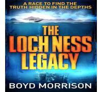 The Loch Ness Legacy Boyd Morrison Hachette UK Distribution