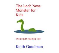 The Loch Ness Monster for Kids: The English Reading Tree: 69